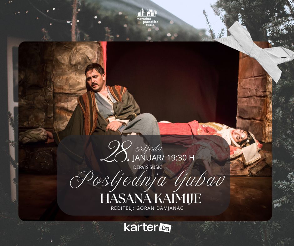 Posljednja ljubav Hasana Kaimije u Narodnom pozorištu Tuzla